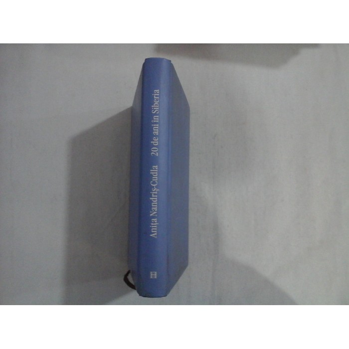 20 DE ANI IN SIBERIA  -  AMINTIRI DIN VIATA  -  ANITA NANDRIS-CUDLA